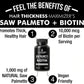 SAW PALMETTO 1000 mg + BIOTIN 10000 mcg HAIR GROWTH VITAMINS DHT BLOCKER 60 CAPS